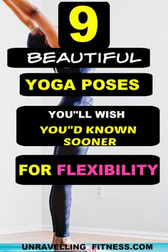 a woman doing yoga poses with the words 9 beautiful yoga poses you'll wish you'd known for flexibility