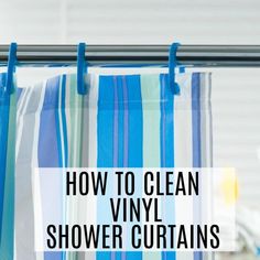 a blue and white striped shower curtain with the words how to clean vinyl shower curtains