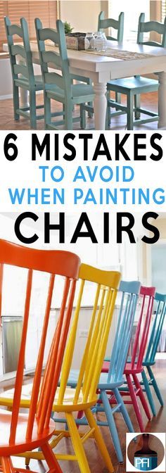 six colorful chairs with the words 6 mistakes to avoid when painting chairs in different colors