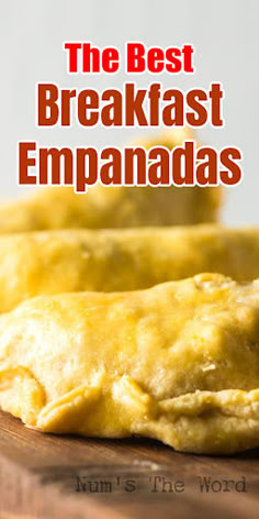 the best breakfast empanadas recipe on a cutting board with text overlay