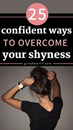 the back of a woman's head with text overlay that reads 25 confident ways to overcome your shyness