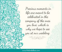 a blue and white wedding card with the words, precious moments in life are meant to be