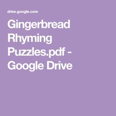 the words gingerbread rhyming puzzles, pf google drive on a purple background