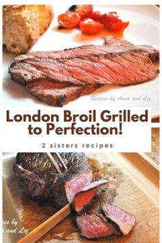 london broil grilled to perfection 2 sisters recipes