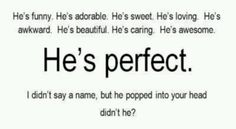 an image of a text that says he's perfect