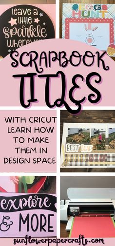 scrapbook tips with cricut learn how to make them in the design space