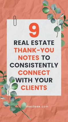 a piece of paper with the words 9 real estate thank you notes to constantly connect with your client