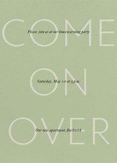 a green and white party card with the words come on over in black lettering, against a pale green background