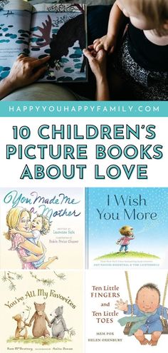 the children's picture books about love are great for valentines day or any special occasion