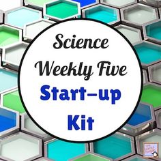 the words science weekly five start - up kit are surrounded by hexagonal tiles