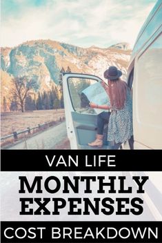 a woman standing next to a van with the words van life monthly experiences cost breakdown