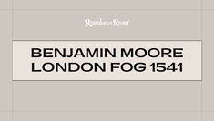 a white and black sign that says benjam moore london fog