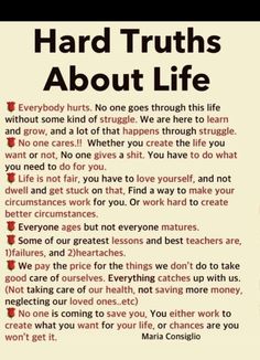 a poster with the words hard truth about life written in red and black on it