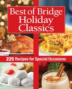 the best of bridge holiday classics 25 recipes for special occasions