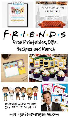 a poster with pictures of people, food and drinks on it that says friends free printables, diy's, recipes and merch