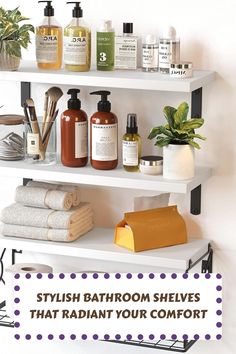 bathroom shelvings that radiate your comfort with text overlay saying, stylish bathroom shelves that radiant your comfort