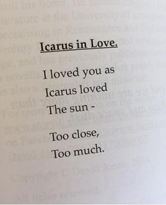 an open book with the words i love you as icarus loved the sun too close, too much