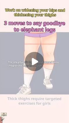 a woman's legs are shown with the words 3 moves to say goodbye to elephant legs