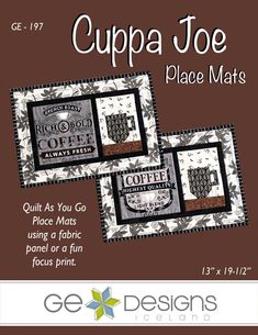 Cuppa Joe Place Mats Mug Quilt Patterns, Mug Rug Patterns Size, Quilted Placemat Patterns Free Place Mats, Coffee Mug Rugs Quilt Blocks, Coffee Cup Mug Rugs Patterns Free, Quilt As You Go Place Mats, Quilted Items, Coffee Words, Floral Placemats