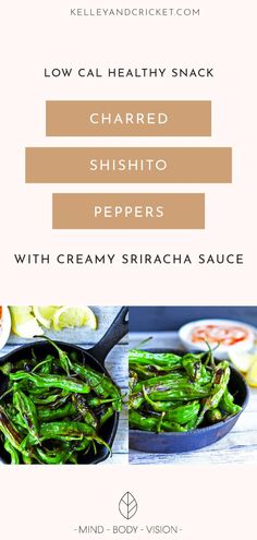 green beans in a skillet with text overlay reading low cal healthy snack chard shishito peppers with creamy sriraca sauce