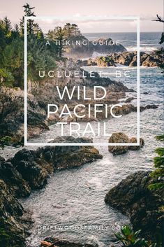 the wild pacific trail with text overlaying it