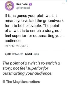 two tweets on twitter with the caption if fans guess your plot twist, it means you've laid the groundwork for it to be belevable