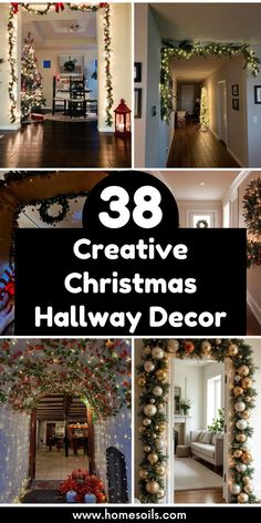 christmas decorations in different rooms with the words 38 creative christmas hallway decor