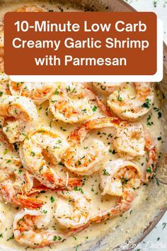 shrimp in creamy garlic sauce with parmesan on the side and text overlay that reads, attention shrimp recipes creamy garlic shrimp with parmesan