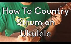 a man playing an ukulele with the words how to country strum on ukulele