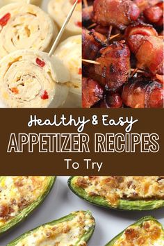 healthy and easy appetizer recipes to try in the kitchen or on the table