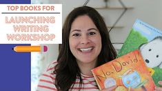 a woman holding up two books in front of her with the title top books for launching writing workshop