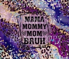 the words mamma mommy mom and her daughter are in black letters on a purple background