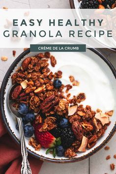 granola in a bowl with yogurt and berries on the side text reads easy healthy granola recipe creme de la crumb