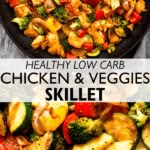 healthy low carb chicken and veggies skillet is shown in this image