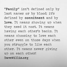 a poem written in black and white with the words family isn't defined only by last names or by blood