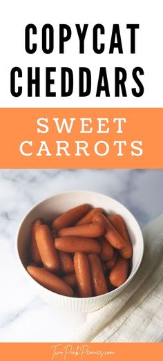 copycat cheddars sweet carrots in a white bowl on a marble countertop