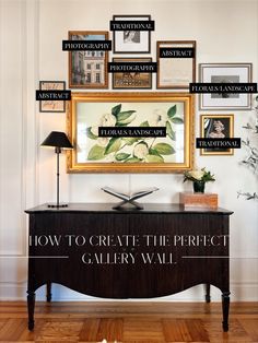 a black and white photo with the words how to create the perfect gallery wall above it