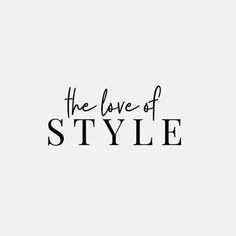 the love of style is written in black ink on a white background with an inscription below it