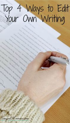 a person writing on top of an open book with the title'top 4 ways to edit your own writing '