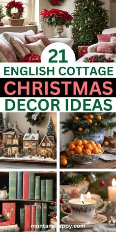 christmas decorations and books are featured in this collage with the words 21 english cottage christmas decor ideas