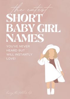 the cute short baby girl names you've never heard but will instantly love