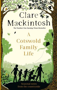 a book cover for a cotswold family life by care mackintoshh