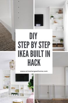 three photos with the words diy step by step ikea built in hack