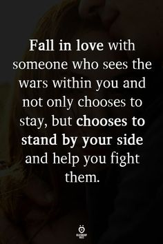 a couple kissing each other with the words fall in love with someone who sees the wars within you and not only chooses to stay