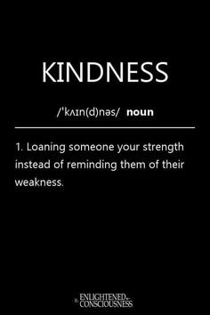 a black and white photo with the words kindness on it