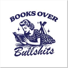 Books Over Bullshirts Graphic T-Shirt, Retro Unisex Adult T Shirt, Vintage 90s Theme T Shirt, Nostalgia -- Choose from our vast selection of art prints and posters to match with your desired size to make the perfect print or poster. Pick your favorite: Movies, TV Shows, Art, and so much more! Available in mini, small, medium, large, and extra-large depending on the design. For men, women, and children. Perfect for decoration. Bookish Posters, 90s Theme, Gifts For Librarians, Book Addict, The A Team, Book Lovers Gifts, Book Nerd, Funny Stickers, Book Design