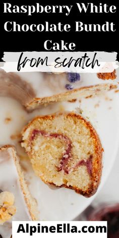 raspberry white chocolate bundt cake from scratch