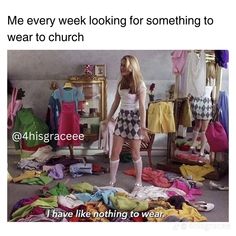 a woman standing in front of a pile of clothes with the caption me every week looking for something to wear to church