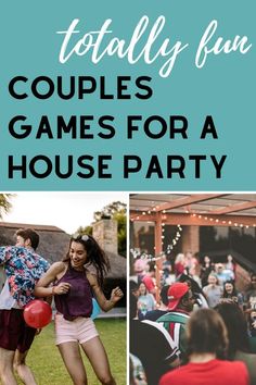 people playing games for a house party with text overlay that reads totally fun couples games for a house party