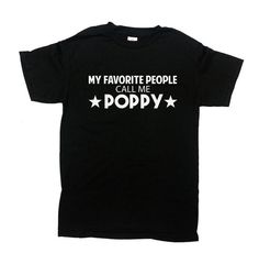 My Favorite People Call Me Poppy Shirt Customize Any Family Grooms Men Proposal, Clothes For Women In 30's, Wedding Tshirts, Grooms Men, Bachelor Party Shirts, Groom Shirts, Casual Chic Summer, Super Outfit, Great Gifts For Dad